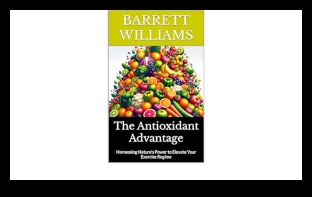 Antioxidanții au dezvăluit cheia pentru deblocarea performanței de vârf 3 Antioxidanții dezvăluiți: dezvăluirea secretelor performanței de vârf