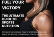 Alimentarea Victoriei: un ghid cuprinzător pentru nutriția sportivă