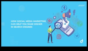 Cum influențează marketingul în rețelele sociale clasamentele în motoarele de căutare?